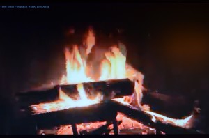 We like our fireplaces in the winter, so Christmas Eve we found a "Youtube" fire to put on TV